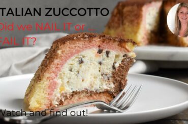 Italian Zuccotto - NAILED IT or FAILED IT???