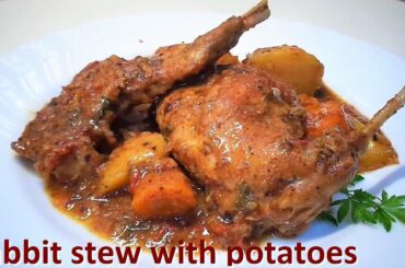 Rabbit stew. Tasty Hunters Rabbit stew recipe with potatoes | Italian Food