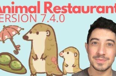 New Content for Version 7.4.0! Animal Restaurant Guide