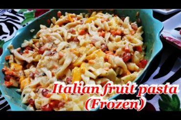 Italian Fruit Pasta Recipe In Hindi | Tasty Italian Fruit Pasta (Frozen) Recipe |