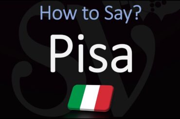 How to Pronounce Pisa? (CORRECTLY)
