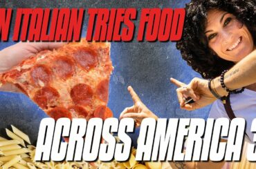 An Italian Tries Food Across America | USA Road Trip - Part 3