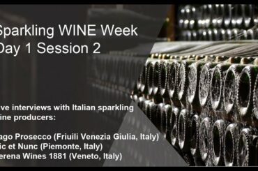 Sparkling Wine Week (Day 1 Session 2) - Live Interviews with Italian sparkling wine Producers