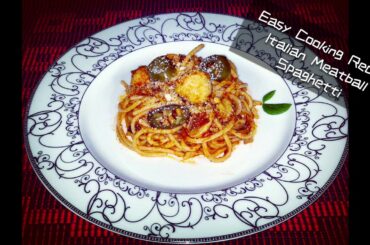 Cooking Recipe Italian Meatball Spaghetti - ইজি রান্না রেসিপি ইটালিয়ান মিটবল ইসপেগেট্টি।