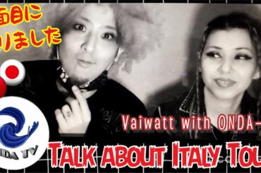Vaiwatt Interview - ONDA TV Sulmona - Uncut Edition - Talk about Italy Tour