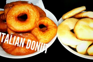 HOW TO MAKE DONUT || ITALIAN DONUT|| CIAMBELLE|| TWO METHOD