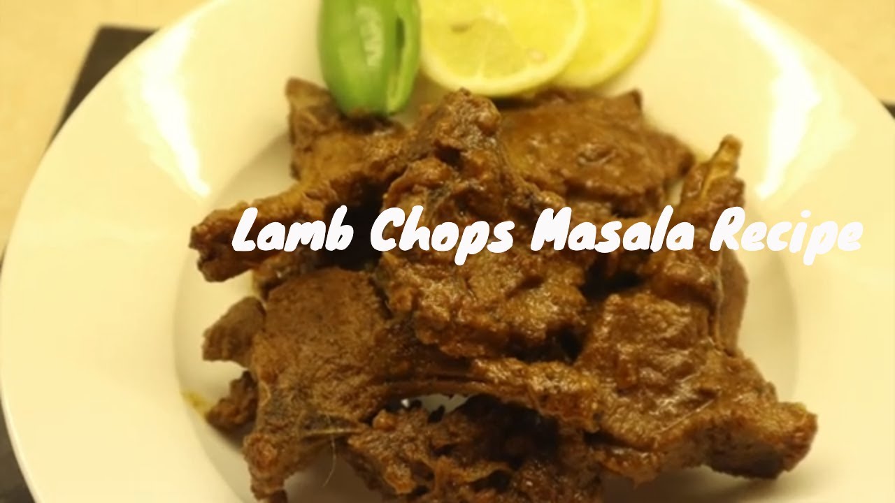 Lamb Chops Masala Recipe Lamb Chop Karahi Mutton Chop Masala