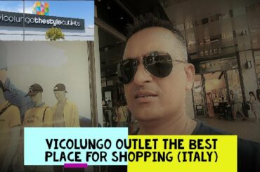 VICOLUNGO THE STYLE OUTLETS | RM TRAVELER DEL MONDO | VICOLUNGO OUTLET 150 SHOPS