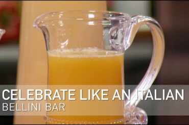 Celebrate Like an Italian - The Bellini Bar