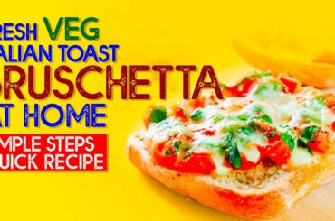 Make Fresh Veg Italian Cheese Toast Bruschetta at Home