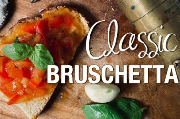 Classic Italian Bruschetta Recipe | The Pasta Queen