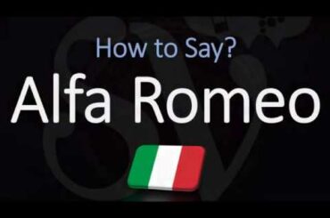 How to Pronounce Alfa Romeo? (CORRECTLY) Italian Pronunciation
