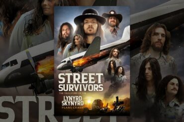 STREET SURVIVORS: The True Story of the Lynyrd Skynyrd Plane Crash