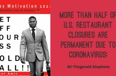 More Than Half Of U.S. Restaurant Closures Are Permanent Due To Coronavirus w/ Fitzgerald Stephens
