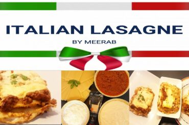 ITALIAN LASAGNE | How to make Classical Italian Lasagne Recipe | اٹلیان لزانئے بنانے کا آسان طریقہ |