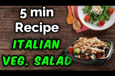 5 min Recipe - Healthy Italian Salad | वेजिटेबल इटालियन सलाद - टेस्टी भी हेल्थी भी | 10th July, 2020