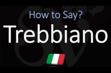 How to Pronounce Trebbiano? (CORRECTLY)