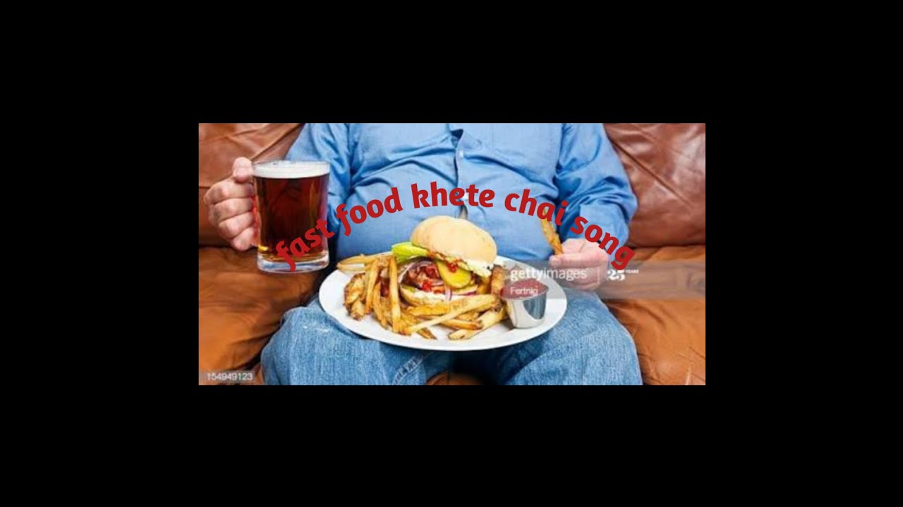 Fast food khete chai song…. Fast food khete chai song....