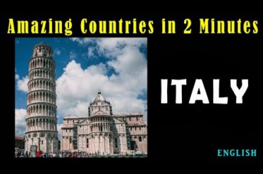 ITALY | Amazing Countries in 2 Minutes