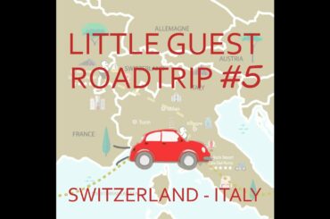 Roadtrip Switzerland - Italy - Little Guest #5