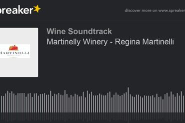 Martinelly Winery - Regina Martinelli