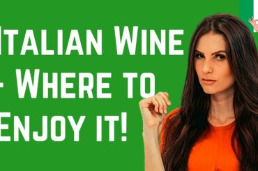 Italy's Best 20 Wine Regions to Visit – Types of Bars & Food