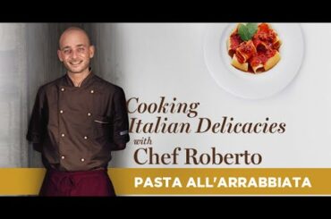 Cooking Italian Delicacies With Chef Roberto - Pasta all’Arrabbiata