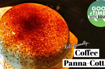 Coffee Panna Cotta Recipe | Italian dessert | Good times with Soumya |  Diabetic friendly dessert