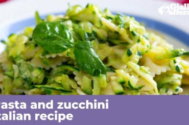 PASTA AND ZUCCHINI - Italian recipe