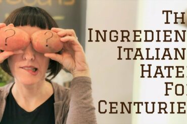 The Ingredient Italians Hated For Centuries