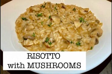 How to Make ITALIAN Risotto with MUSHROOMS | Mushroom RISOTTO