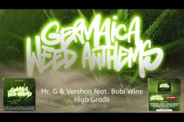 Mr. G & Vershon ft. Bobi Wine - High Grade (Germaica Weed Anthems)