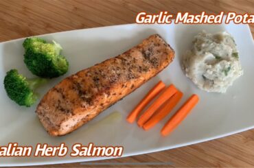 Italian Herb salmon & Garlic Mashed Potato Recipe | How to make Italian herb salmon | Mashed Potato