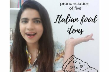 Pronunciation of five Italian dishes | Eloquence ESL