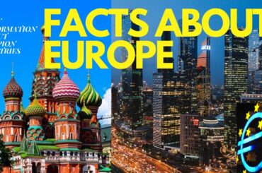 Facts About Europe | Information About Europe | Top, Best, Amazing Facts