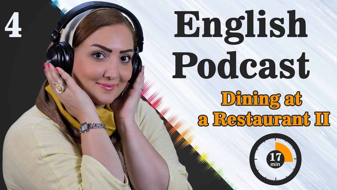 غذا خوردن در رستوران 2 | پادکست انگلیسی | | آموزش زبان انگلیسی | ❹ پادکست شماره 4 غذا خوردن در رستوران 2 | پادکست انگلیسی | | آموزش زبان انگلیسی | ❹ پادکست شماره 4