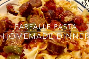 FARFALLE PASTA DINNER | With Italian Sausage and Pepper Sauce | The Carchedi Family