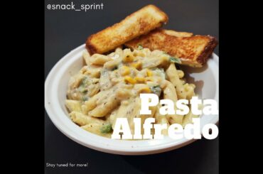 #pastaalfredo #whitesaucepasta Pasta Alrefdo | White Sauce Pasta | Italian Recipe - Snack Sprint