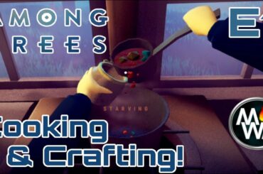 Among Trees Lets Play E1 Cooking and Crafting!