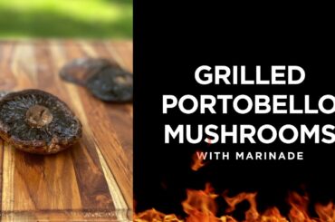 Portobello Mushrooms Grilled