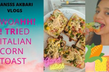 TRIED ITALIAN CORN TOAST || COOKING RECIPE|| NANSSS VLOGS