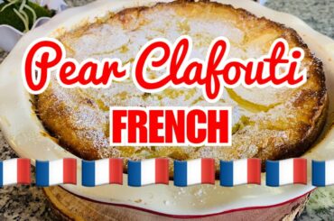 How To Make The Best French Pear Clafouti IN FERGIE’S KITCHEN