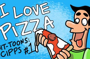 I Love Pizza - CIPPS #1 -  BIT TOONS - Favorite Italian Food