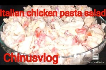 #Chinusvlog#Italian chicken pasta salad recipe#how to make Italian chicken pasta salad in Malayalam