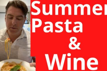 Summer Italian Pasta Recipe And Wine Pairing