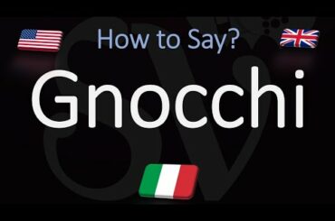 How to Pronounce Gnocchi? (CORRECTLY) English & Italian Pronunciation