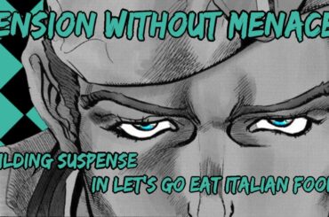Tension without Menace - Building Suspense in Let's Go Eat Italian Food