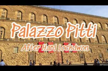 PALAZZO PITTI FIRENZE ITALY (FLORENCE ITALY) AFTER HARD LOCKDOWN | TOSCANA ITALY (TUSCANY ITALY)