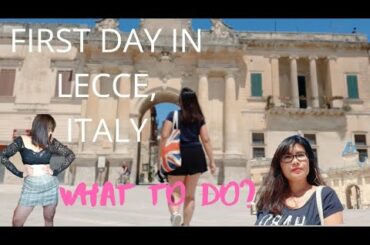 WHAT TO DO FIRST DAY IN LECCE, ITALY. DAILYVLOG19 #AlifeinADaily