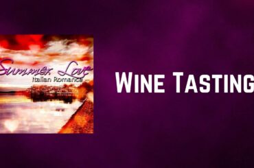 Italian Romantic Piano Jazz Academy - Wine Tasting (Lyrics)